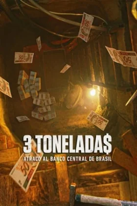 3 tonelada$: Atraco al Banco Central de Brasil