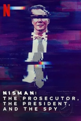Nisman: El fiscal la presidenta y el espía
