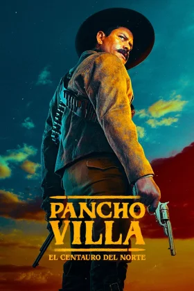Pancho Villa: El centauro del norte PelisplusHD
