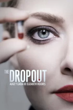 The Dropout: Auge y caída de Elizabeth Holmes